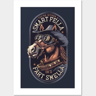 You're Either a Smart Fella or a Fart Smella Posters and Art